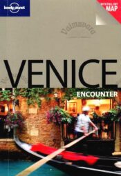 Venice Encounter - Alison Bing. Lonely Planet. Encounter Guide Book Venice Encounter - Alison Bing. Lonely Planet. Encounter Guide Book