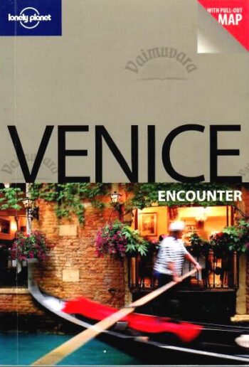 Venice Encounter - Alison Bing. Lonely Planet. Encounter Guide Book Venice Encounter - Alison Bing. Lonely Planet. Encounter Guide Book