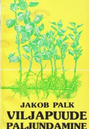 Viljapuude paljundamine - Jakob Palk
