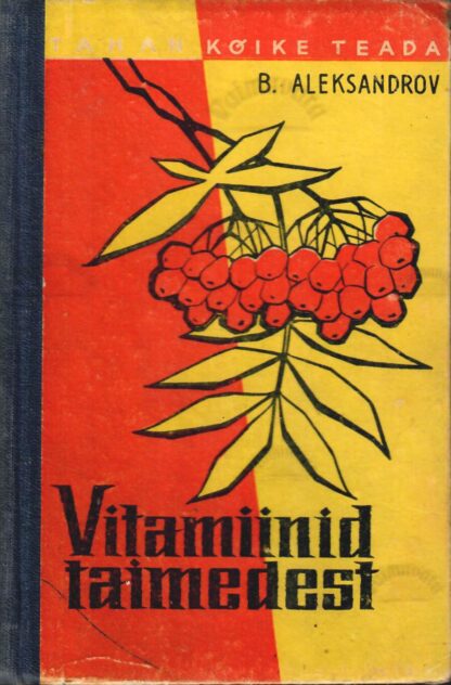 Vitamiinid taimedest - Boriss Aleksandrov