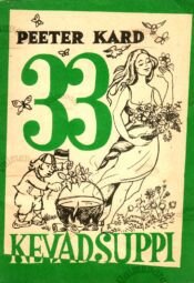 33 kevadsuppi - Peeter Kard 33 kevadsuppi - Peeter Kard