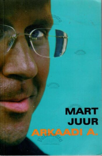 Arkaadi A. - Mart Juur