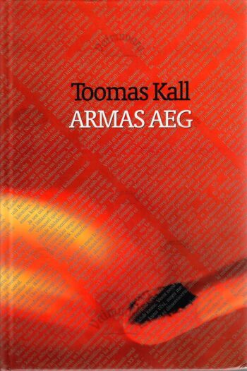 Armas aeg - Toomas Kall