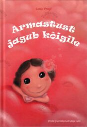 Armastust jagub kõigile - Sanja Pregl Armastust jagub kõigile - Sanja Pregl