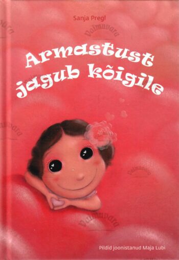 Armastust jagub kõigile - Sanja Pregl