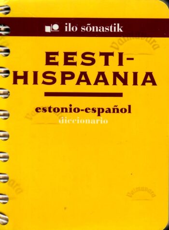 Eesti-hispaania sõnastik. Estonio-espanol diccionario Eesti-hispaania sõnastik. Estonio-espanol diccionario