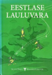 Eestlase lauluvara I osa