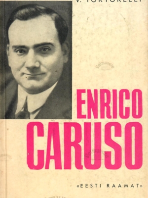 Enrico Caruso – Vittorio Tortorelli