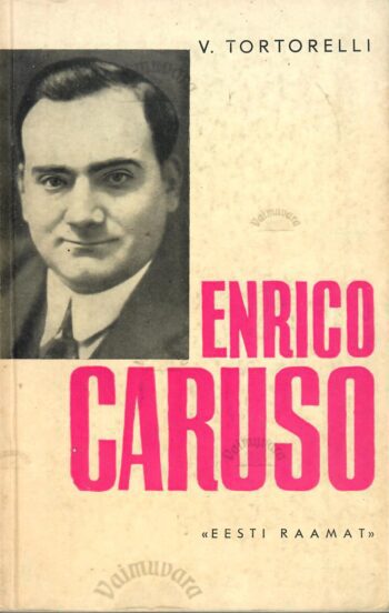 Enrico Caruso - Vittorio Tortorelli Enrico Caruso - Vittorio Tortorelli