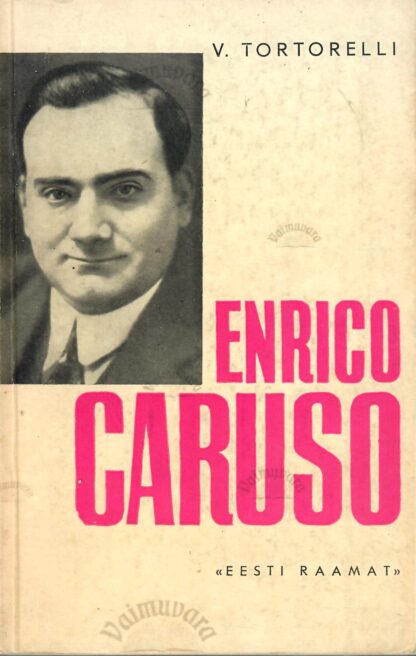 Enrico Caruso - Vittorio Tortorelli