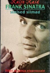 Frank Sinatra sinised silmad - Kaljo Raid Frank Sinatra sinised silmad - Kaljo Raid