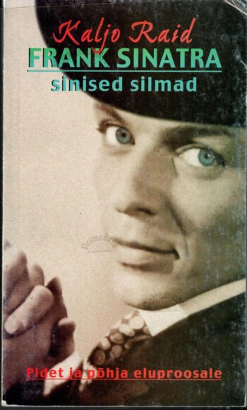 Frank Sinatra sinised silmad - Kaljo Raid