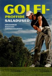 Golfiproffide saladused. Nõuandeid maailma tippmängijatelt - Duncan Lennard Golfiproffide saladused. Nõuandeid maailma tippmängijatelt - Duncan Lennard