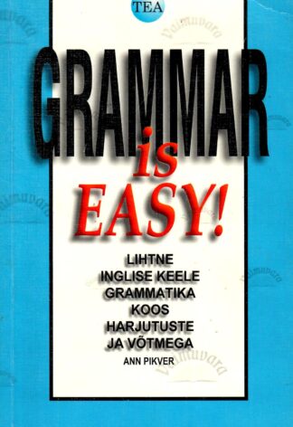 Grammar is Easy! - Ann Pikver, 2006