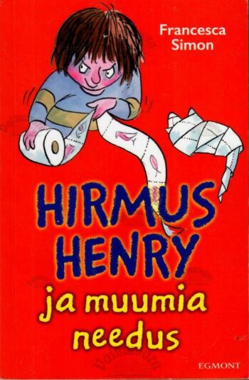 Hirmus Henry ja muumia needus - Francesca Simon, 2018