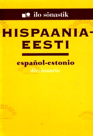 Hispaania-Eesti sõnastik. Espanol-Estonio diccionario