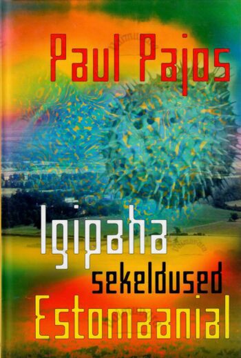 Igipaha sekeldused Estomaanial - Paul Pajos