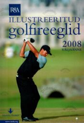 Illustreeritud golfireeglid. 2008. aasta väljaanne Illustreeritud golfireeglid. 2008. aasta väljaanne