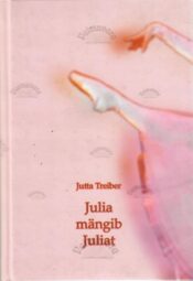 Julia mängib Juliat - Jutta Treiber Julia mängib Juliat - Jutta Treiber