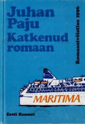 Katkenud romaan - Juhan Paju Katkenud romaan - Juhan Paju