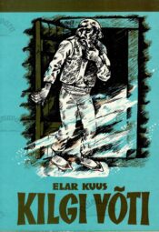 Kilgi võti - Elar Kuus Kilgi võti - Elar Kuus