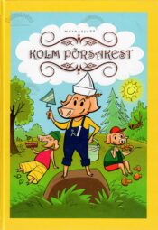 Kolm põrsakest Kolm põrsakest