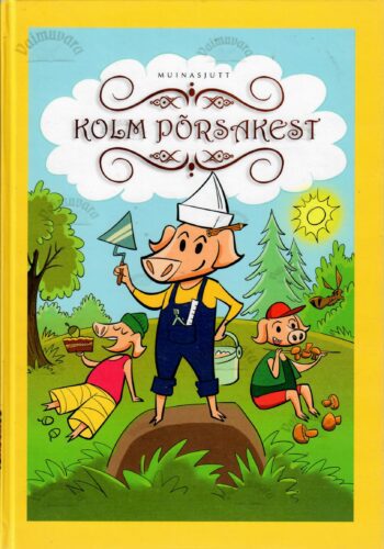 Kolm põrsakest Kolm põrsakest