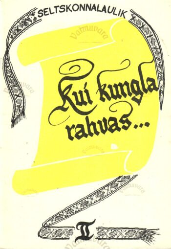 Kui Kungla rahvas... II. Seltskonnalaulik Kui Kungla rahvas... II. Seltskonnalaulik