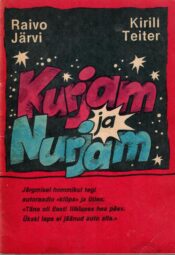 Kurjam ja Nurjam. Liiklusraamat lastele - Raivo Järvi, Kirill Teiter Kurjam ja Nurjam. Liiklusraamat lastele - Raivo Järvi, Kirill Teiter