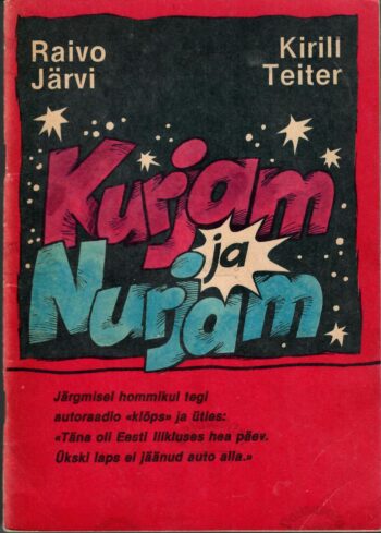 Kurjam ja Nurjam. Liiklusraamat lastele - Raivo Järvi, Kirill Teiter