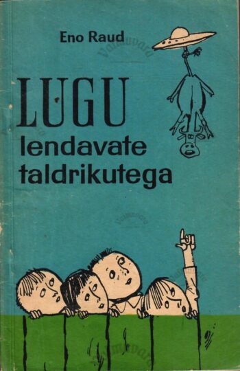 Lugu lendavate taldrikutega - Eno Raud