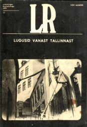 Lugusid vanast Tallinnast Koostanud: Isidor Goldman