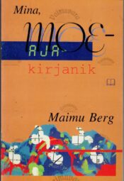 Mina, moeajakirjanik- Maimu Berg Mina, moeajakirjanik- Maimu Berg