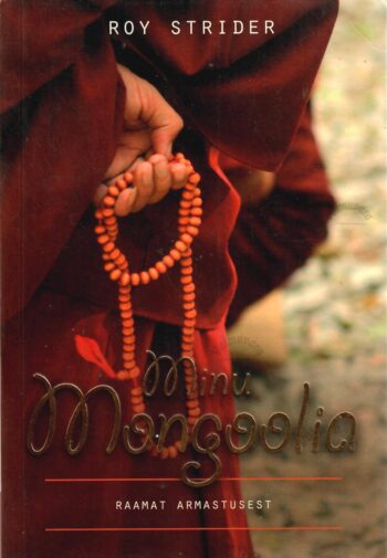 Minu Mongoolia - Roy Strider
