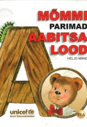 Mõmmi parimad aabitsalood- Heljo Mänd Mõmmi parimad aabitsalood- Heljo Mänd