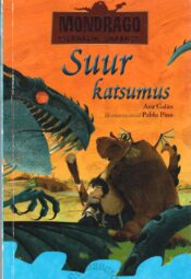 Mondrago – iseäralik draakon. Suur katsumus - Ana Galan