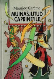Muinasjutud Caprine´ile - Maurice Carême Muinasjutud Caprine´ile - Maurice Carême
