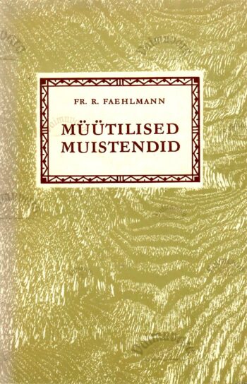 Müütilised muistendid - Friedrich Robert Faehlmann, 1986 Müütilised muistendid - Friedrich Robert Faehlmann, 1986