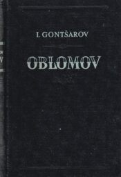 Oblomov - Ivan Gontšarov, 1953 Oblomov - Ivan Gontšarov, 1953