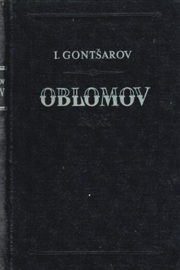 Oblomov - Ivan Gontšarov, 1953 Oblomov - Ivan Gontšarov, 1953