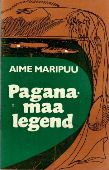 Paganamaa legend - Aime Maripuu