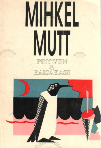 Pingviin ja raisakass - Mihkel Mutt
