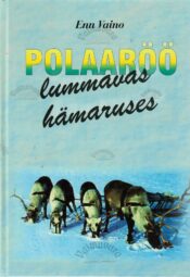 Polaaröö lummavas hämaruses - Enn Vaino Polaaröö lummavas hämaruses - Enn Vaino