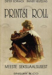 Printsi roll. Meeste seksuaalsusest - Dieter Schnack, Rainer Neutzlin Printsi roll. Meeste seksuaalsusest - Dieter Schnack, Rainer Neutzlin