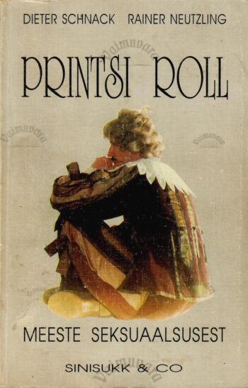 Printsi roll. Meeste seksuaalsusest - Dieter Schnack, Rainer Neutzlin