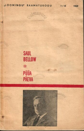 Püüa päeva - Saul Bellow Püüa päeva - Saul Bellow