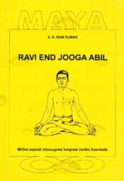 Ravi end jooga abil - E.R. Ram Kumar, 2007 Ravi end jooga abil - E.R. Ram Kumar, 2007