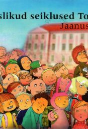 Saladuslikud seiklused Toompeal - Jaanus Vaiksoo Saladuslikud seiklused Toompeal - Jaanus Vaiksoo
