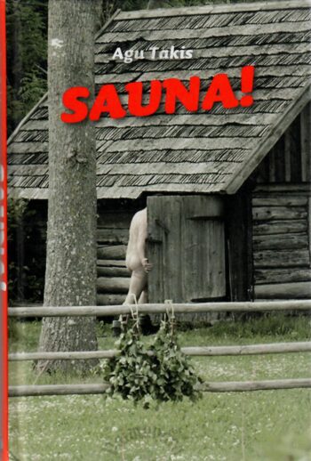 Sauna! - Agu Takis