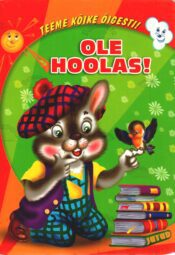 Ole hoolas! Ole hoolas!